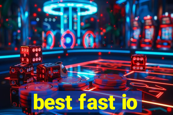 best fast io